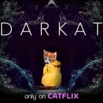Darkar only on Catflix, el Netflix de los gatos